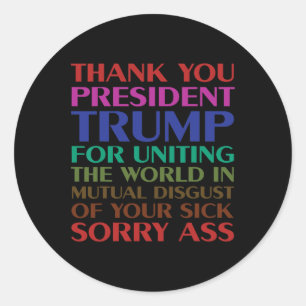 Thank You President Trump For Uniting The World - Classic Round Sticker
