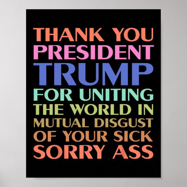 Thank You President Trump For Uniting The World -  Poster (Front)