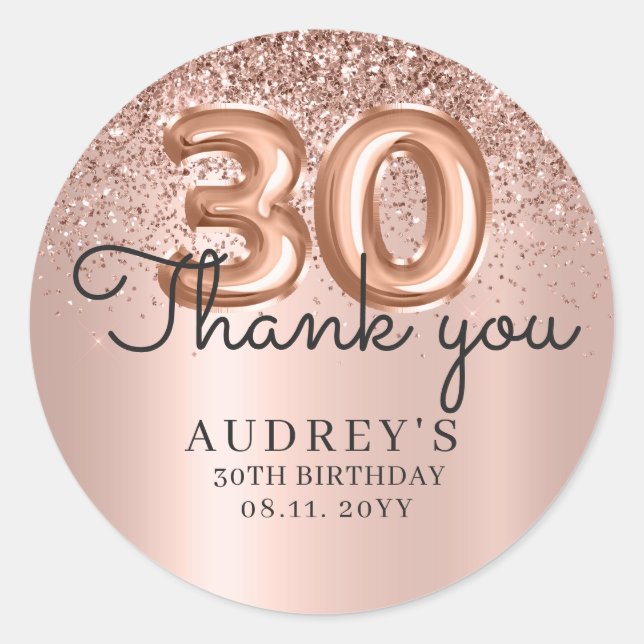 Thank You Rose Gold Glitter Balloon 30th Birthday  Classic Round Sticker (Front)