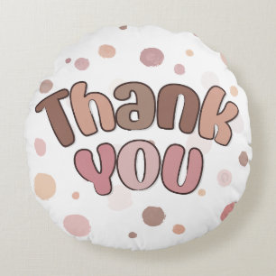 Thank you  round cushion