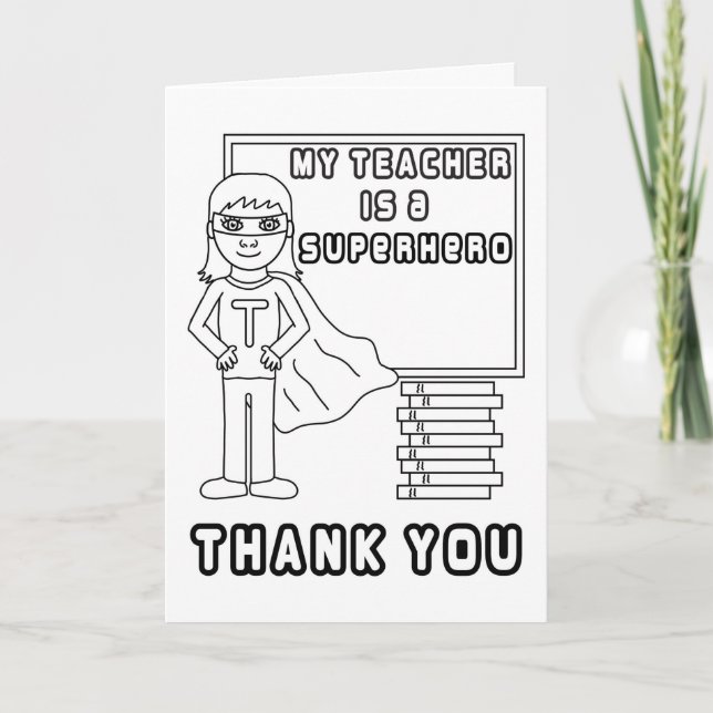 Thank You Teacher - Colour Me In Superhero Card  (Front)
