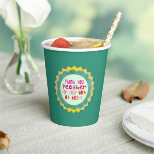 Thank You, Teacher, for Your Work of Heart Paper Cups