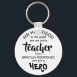 Thank you Teacher Quoted Key Ring<br><div class="desc">Show your appreciation for your Teacher with this personalized quoted key chain, which reads ' Mr Harrison, to the world you are just a teacher, but to Bradley Rodriguez you are a hero.' Customize any or all of the text by clicking on the "customize it" button to change the text,...</div>