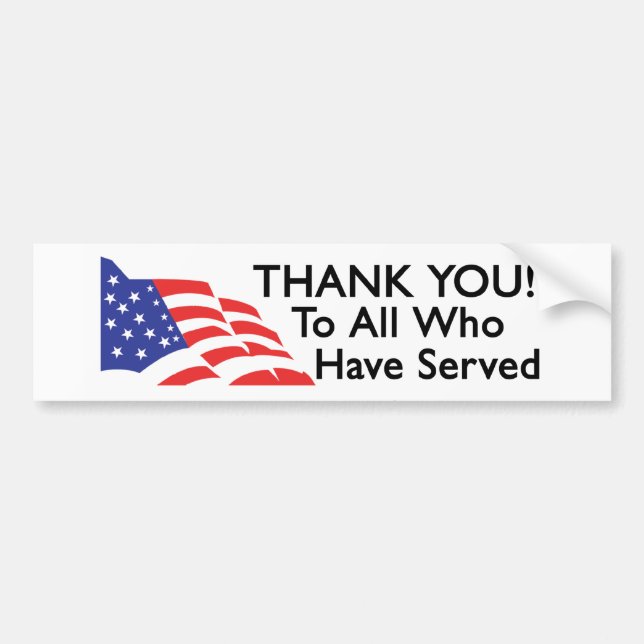 Thank You to all who have served Bumper Sticker (Front)