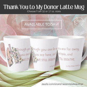 Thank You to My Donor Latte Mug
