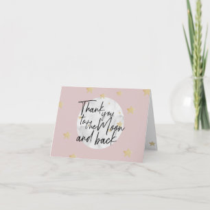 Thank You To The Moon and Back Girl Pink Card