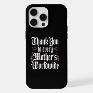 Thank you to the mothers of the world iPhone 15 pro max case