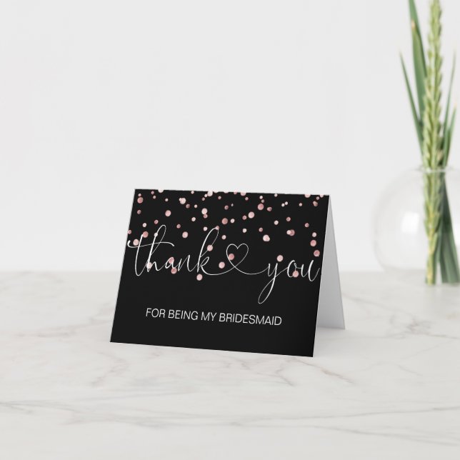 THANK YOU Wedding Rose Gold  Being my BRIDESMAID Card (Front)