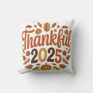 Thankful 2025 Autumn Thanksgiving Pumpkin Home Cushion
