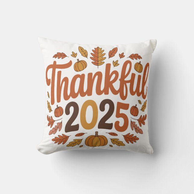 Thankful 2025 Autumn Thanksgiving Pumpkin Home Cushion (Front)