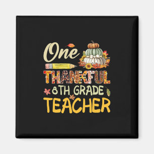 Thankful 8th Grade Teacher Pumpkin Fall Thanksgivi Magnet