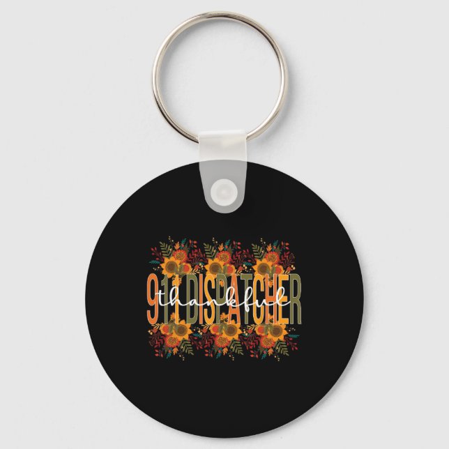 Thankful 911 Dispatcher Thanksgiving 911 Operator  Key Ring (Front)