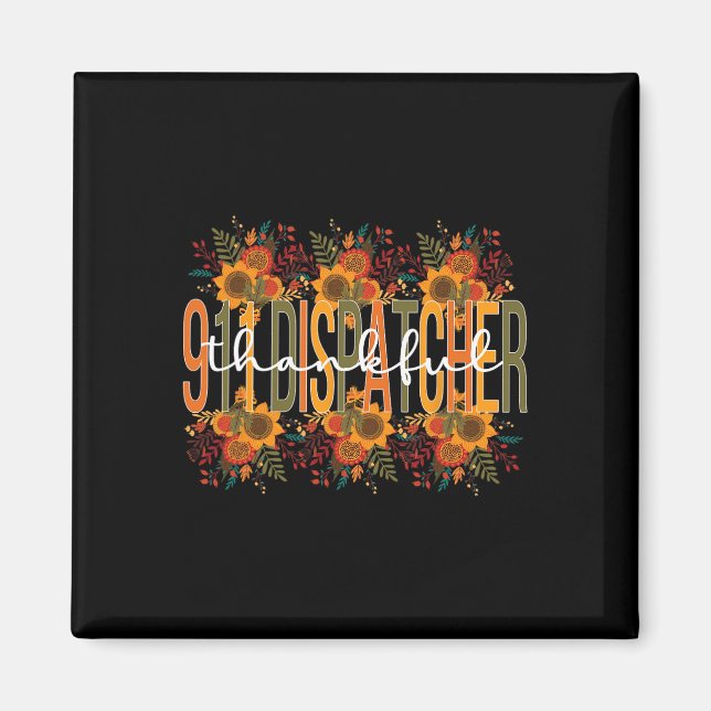 Thankful 911 Dispatcher Thanksgiving 911 Operator  Magnet (Front)