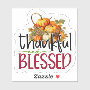 Thankful and blessed
