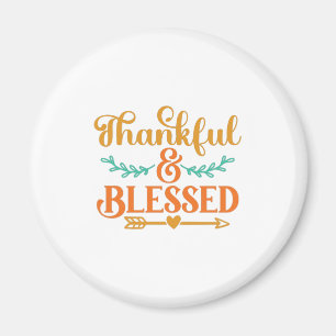 Thankful and Blessed Magnet