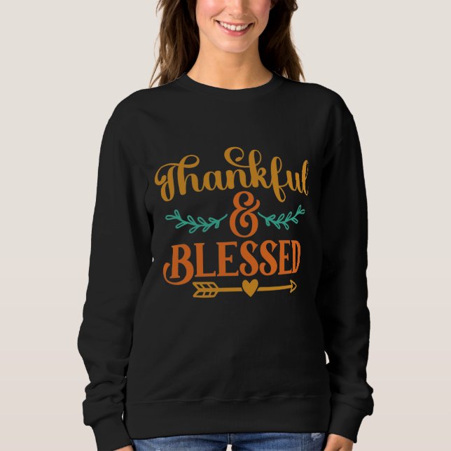 THANKFUL AND BLESSED THANKSGIVING SWEATSHIRT (Front)