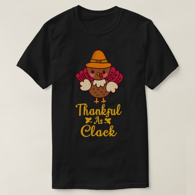 Thankful As Cluck Cute Turkey Funny Thanksgiving T-Shirt (Design Front)
