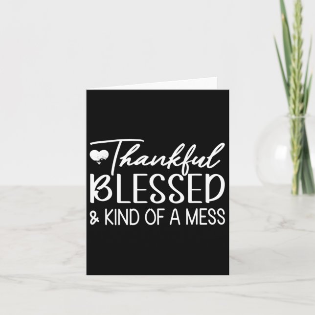 Thankful Blessed And Kind Of A Mess Funny Fall  Card (Front)