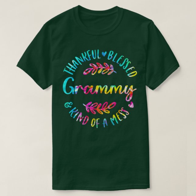 Thankful Blessed And Kind Of A Mess Grammy Thanksg T-Shirt (Design Front)