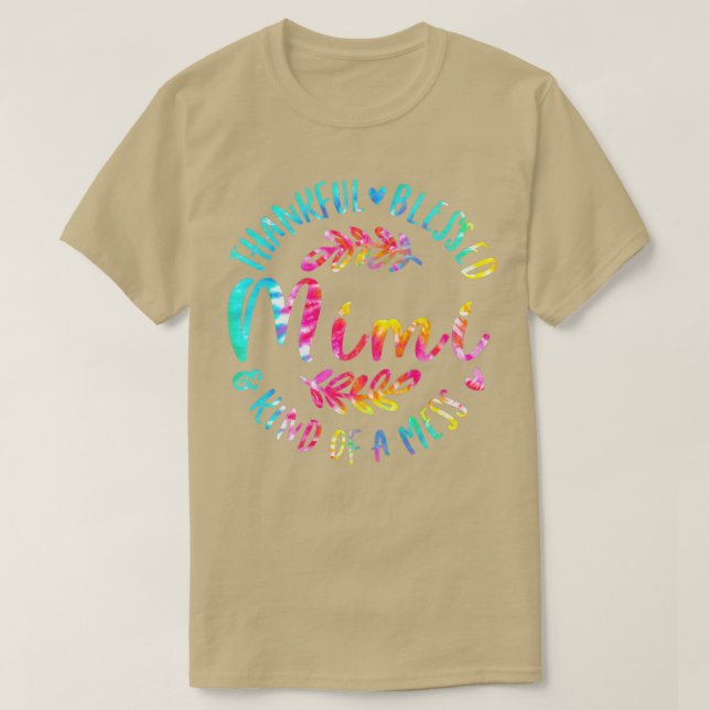 Thankful Blessed And Kind Of A Mess Mimi Thanksgiv T-Shirt (Design Front)