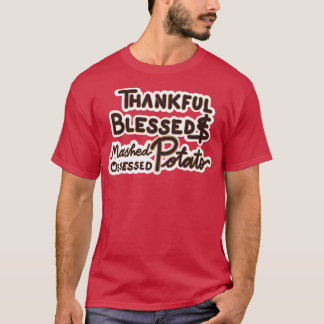 THANKFUL BLESSED AND MASHED POTATO OBSESSED TShirt