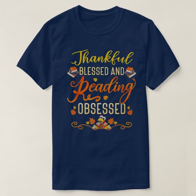 Thankful Blessed And Reading Obsessed Librarian T- T-Shirt (Design Front)