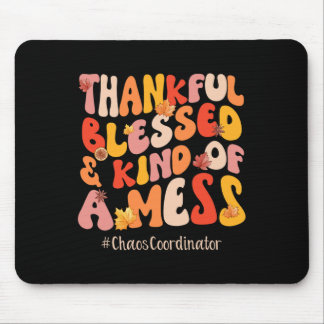 Thankful Blessed Chaos Coordinator Fall Vibes Than Mouse Pad