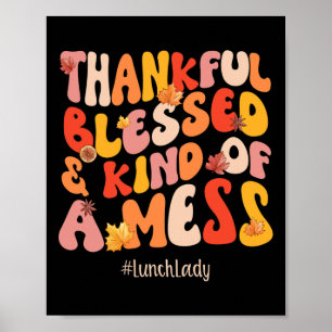 Thankful Blessed Lunch Lady Fall Vibes Thanksgivin Poster