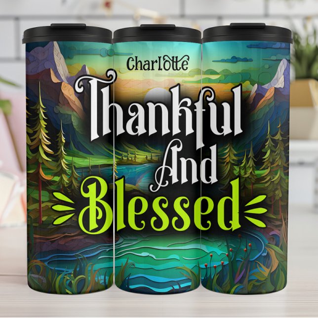 Thankful, Blessed, Nature's Serenity Thermal Tumbler (Creator Uploaded)