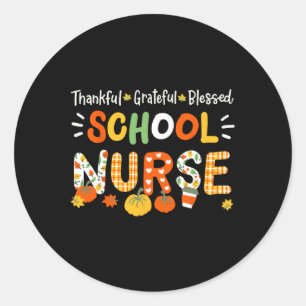 Thankful Blessed School Nurse Thanksgiving Rn Wome Classic Round Sticker