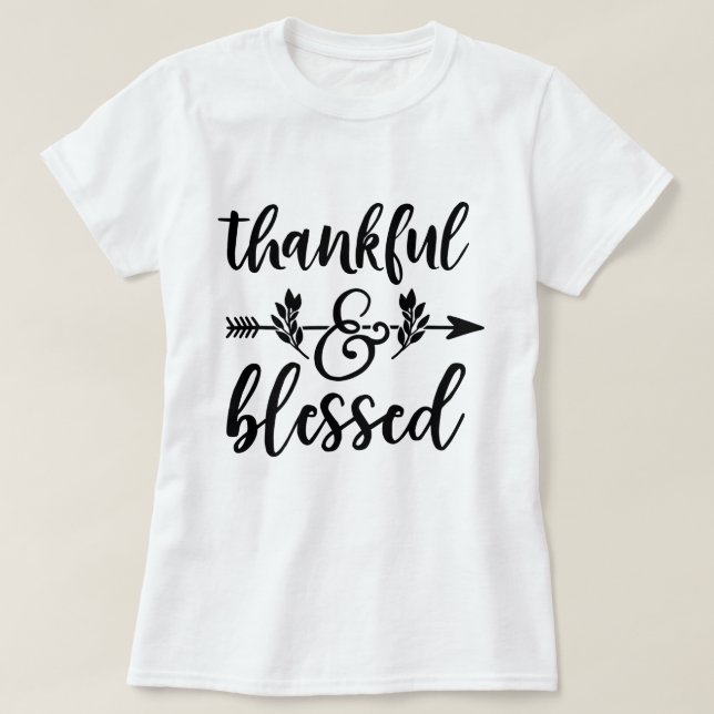 Thankful & Blessed T-Shirt (Design Front)