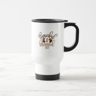 Thankful & Blessed Travel Mug