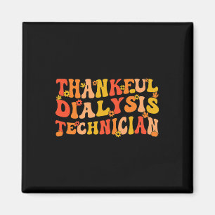 Thankful Dialysis Technician Thanksgiving Dialysis Magnet