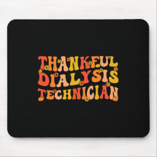 Thankful Dialysis Technician Thanksgiving Dialysis Mouse Pad