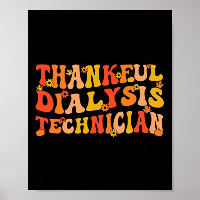 Thankful Dialysis Technician Thanksgiving Dialysis Poster (Front)