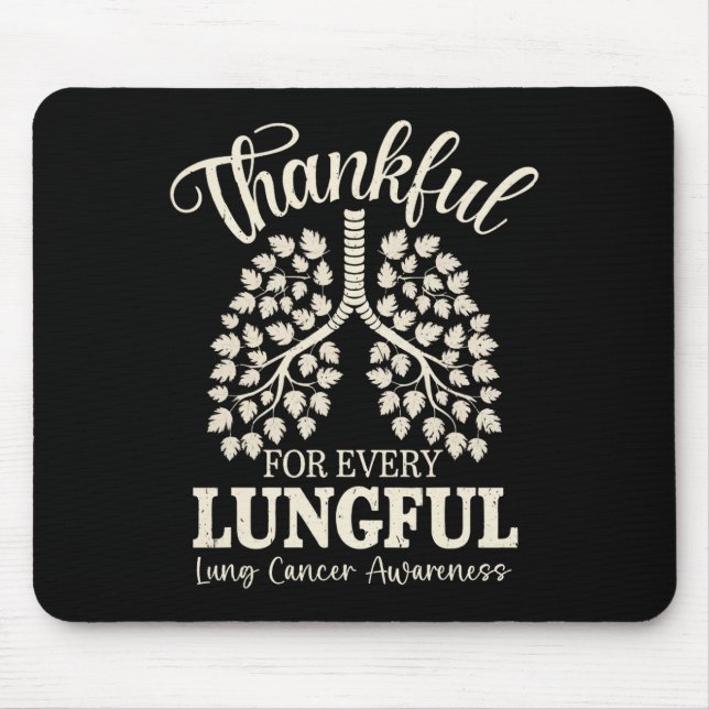 Thankful For Every Lungful Lung Cancer Awareness  Mouse Pad (Front)