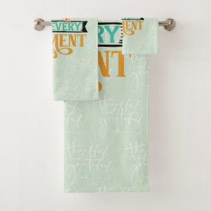 Thankful For Every Moment Bath Towel Set