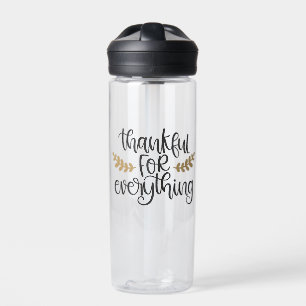 Thankful for Everything Thanksgiving Funny  Water Bottle