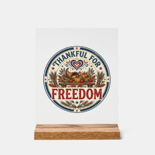 Thankful For Freedom Patriotic Patriotic Thanksgiv Acrylic Sign