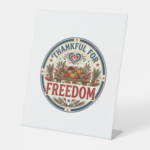 Thankful For Freedom Patriotic Patriotic Thanksgiv Pedestal Sign