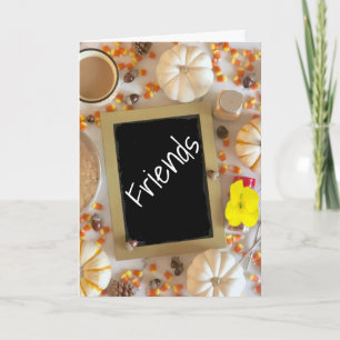 ***THANKFUL FOR FRIENDS*** AT THANKSGIVING CARD