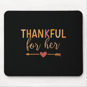 Thankful For Her Matching Couple For Thanksgiving Mouse Pad