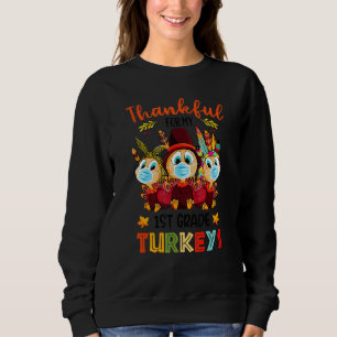 Thankful For My 1st Grade Turkeys Fall Thanksgivin Sweatshirt