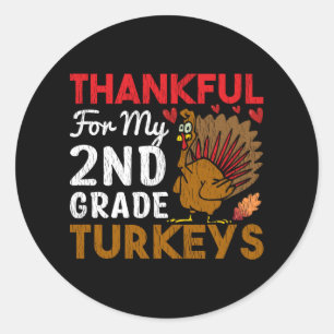 Thankful For My 2nd Grade Turkey Thanksgiving Classic Round Sticker