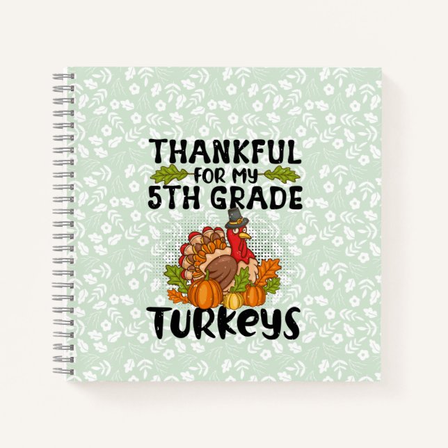 Thankful For My 5th Grade Turkeys - Thanksgiving Notebook (Front)