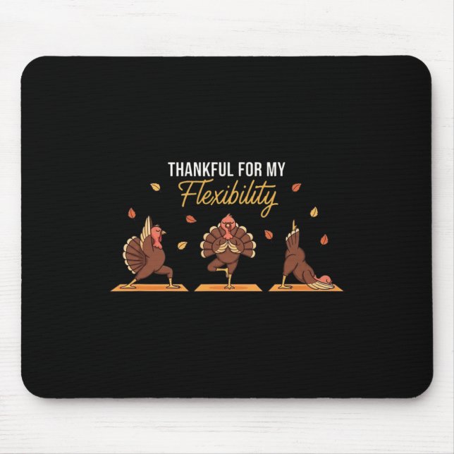 Thankful For My Flexibility Funny Thanksgiving Yog Mouse Pad (Front)