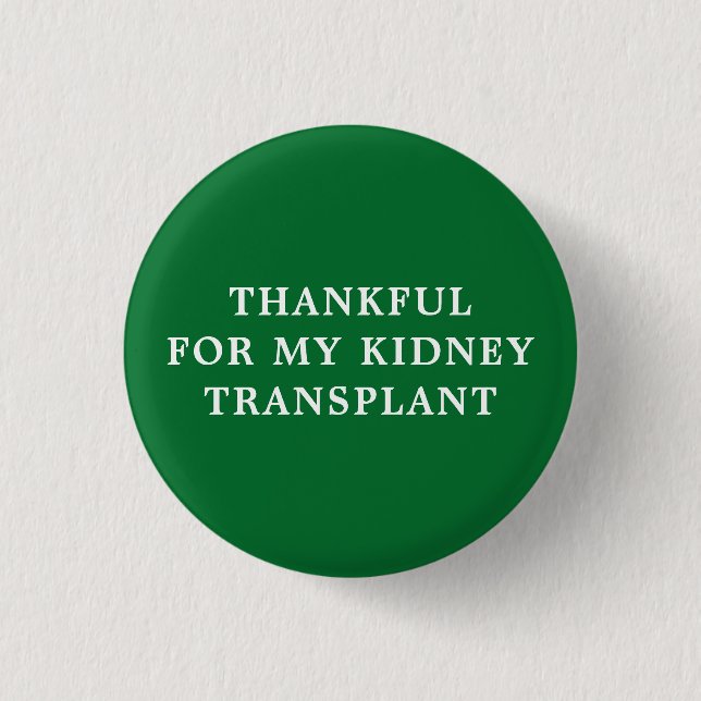 Thankful for My Kidney Transplant - Green 3 Cm Round Badge (Front)
