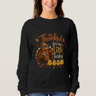 Thankful For My Little Turkeys Autumn Sweatshirt