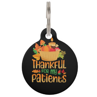 thankful for my patients fall thanksgiving day spe pet tag
