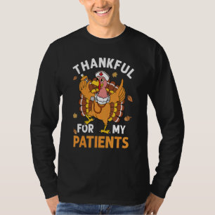 Thankful For My Patients Turkey Autumn Thanksgivin T-Shirt
